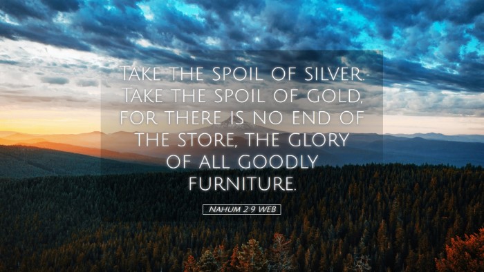 Picture 05 - Nahum 2:9 WEB Desktop Wallpaper - Take the spoil of silver. Take the spoil of gold, - Desktop Bible Verse Wallpaper