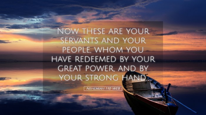 Picture 05 - Nehemiah 1:10 WEB Desktop Wallpaper - Now these are your servants and your people, whom - Desktop Bible Verse Wallpaper