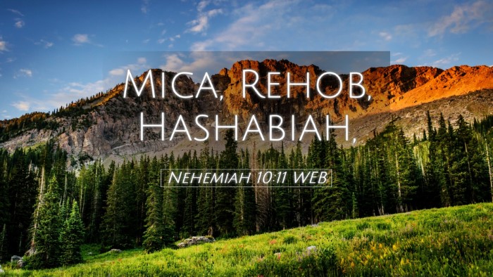 Picture 05 - Nehemiah 10:11 WEB Desktop Wallpaper - Mica, Rehob, - Desktop Bible Verse Wallpaper