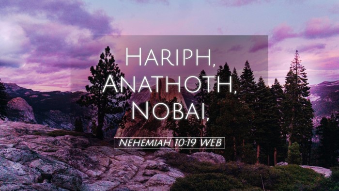 Picture 05 - Nehemiah 10:19 WEB Desktop Wallpaper - Hariph, Anathoth, - Desktop Bible Verse Wallpaper