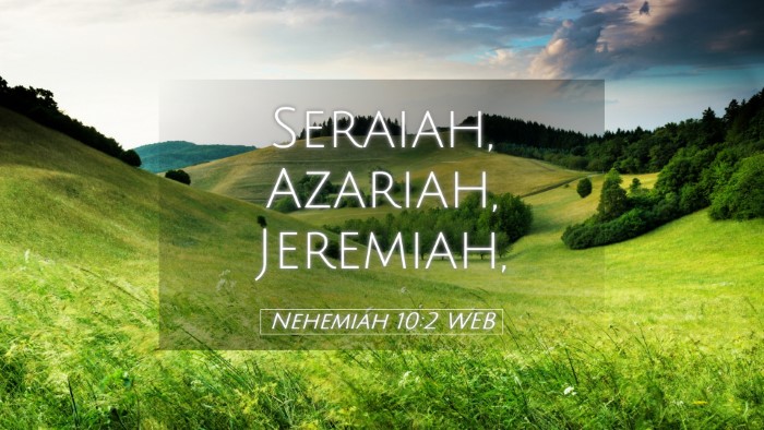Picture 05 - Nehemiah 10:2 WEB Desktop Wallpaper - Seraiah, Azariah, - Desktop Bible Verse Wallpaper