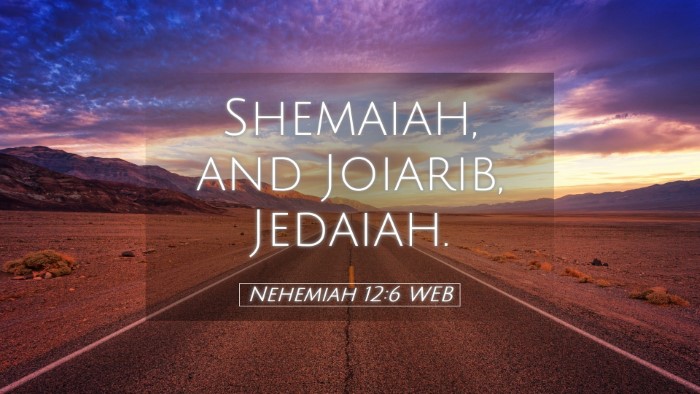 Picture 05 - Nehemiah 12:6 WEB Desktop Wallpaper - Shemaiah, and Joiarib, - Desktop Bible Verse Wallpaper