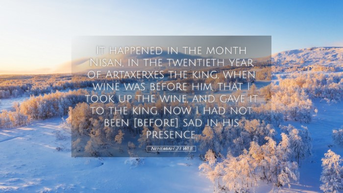 Picture 05 - Nehemiah 2:1 WEB Desktop Wallpaper - It happened in the month Nisan, in the twentieth - Desktop Bible Verse Wallpaper