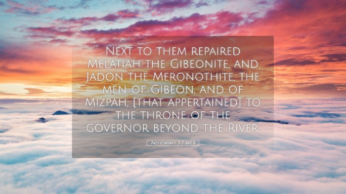 Picture 05 - Nehemiah 3:7 WEB Desktop Wallpaper - Next to them repaired Melatiah the Gibeonite, and - Desktop Bible Verse Wallpaper