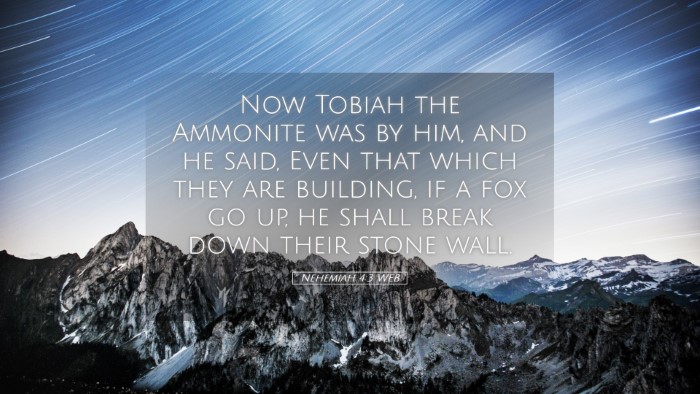 Picture 05 - Nehemiah 4:3 WEB Desktop Wallpaper - Now Tobiah the Ammonite was by him, and he said, - Desktop Bible Verse Wallpaper