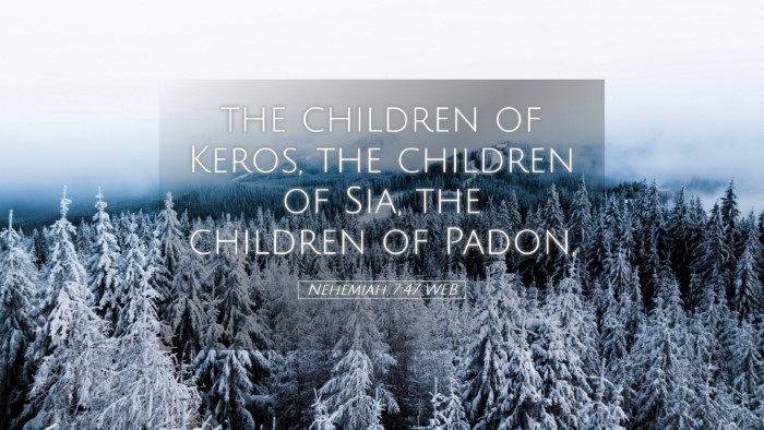 Picture 05 - Nehemiah 7:47 WEB Desktop Wallpaper - the children of Keros, the children of Sia, the - Desktop Bible Verse Wallpaper