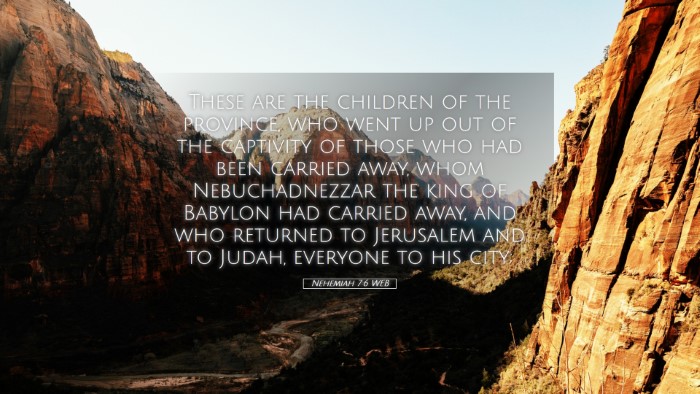 Picture 05 - Nehemiah 7:6 WEB Desktop Wallpaper - These are the children of the province, who went - Desktop Bible Verse Wallpaper
