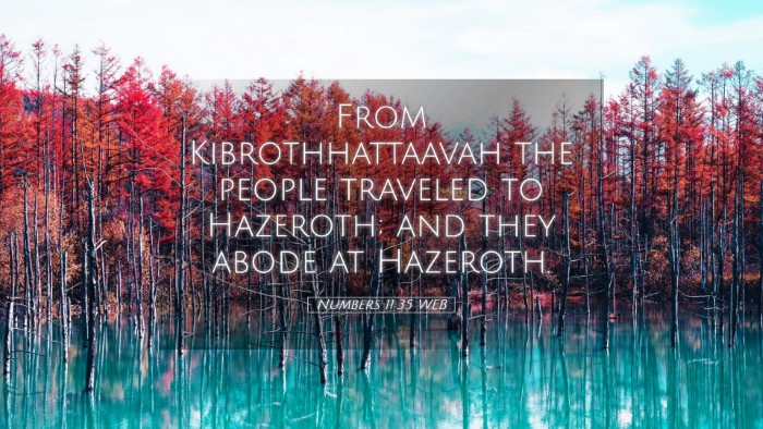 Picture 05 - Numbers 11:35 WEB Desktop Wallpaper - From Kibrothhattaavah the people traveled to - Desktop Bible Verse Wallpaper