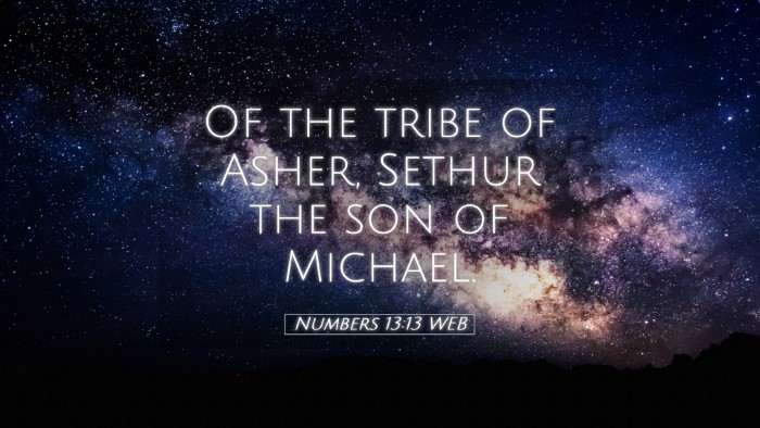 Picture 05 - Numbers 13:13 WEB Desktop Wallpaper - Of the tribe of Asher, Sethur the son of - Desktop Bible Verse Wallpaper