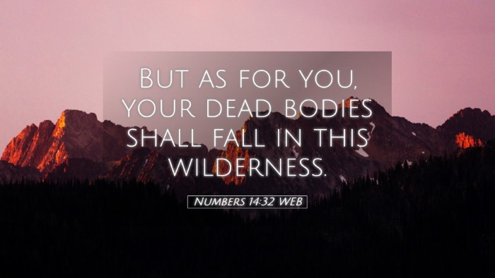 Picture 05 - Numbers 14:32 WEB Desktop Wallpaper - But as for you, your dead bodies shall fall in - Desktop Bible Verse Wallpaper