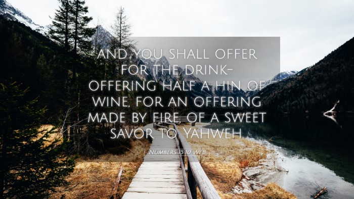 Picture 05 - Numbers 15:10 WEB Desktop Wallpaper - and you shall offer for the drink-offering half a - Desktop Bible Verse Wallpaper