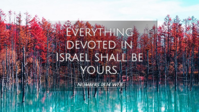 Picture 05 - Numbers 18:14 WEB Desktop Wallpaper - Everything devoted in Israel shall be - Desktop Bible Verse Wallpaper