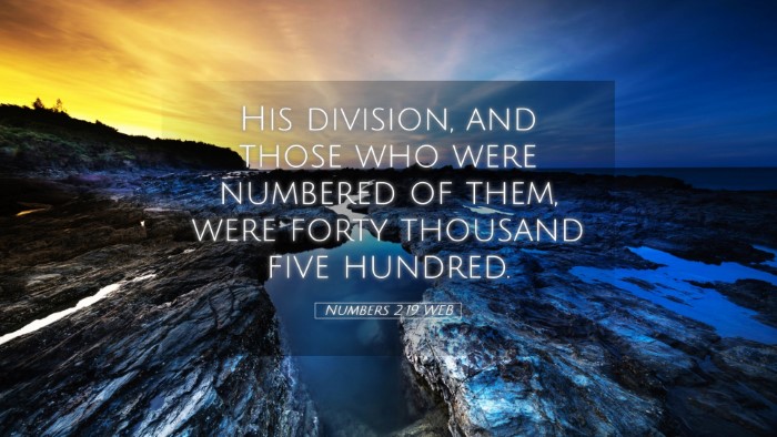 Picture 05 - Numbers 2:19 WEB Desktop Wallpaper - His division, and those who were numbered of - Desktop Bible Verse Wallpaper