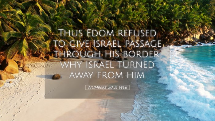Picture 05 - Numbers 20:21 WEB Desktop Wallpaper - Thus Edom refused to give Israel passage through - Desktop Bible Verse Wallpaper