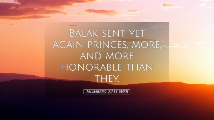 Picture 05 - Numbers 22:15 WEB Desktop Wallpaper - Balak sent yet again princes, more, and more - Desktop Bible Verse Wallpaper
