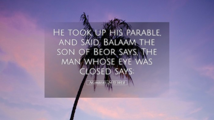Picture 05 - Numbers 24:15 WEB Desktop Wallpaper - He took up his parable, and said, Balaam the son - Desktop Bible Verse Wallpaper