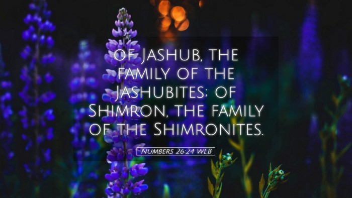 Picture 05 - Numbers 26:24 WEB Desktop Wallpaper - of Jashub, the family of the Jashubites; of - Desktop Bible Verse Wallpaper