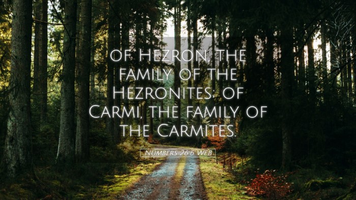 Picture 05 - Numbers 26:6 WEB Desktop Wallpaper - of Hezron, the family of the Hezronites; of - Desktop Bible Verse Wallpaper