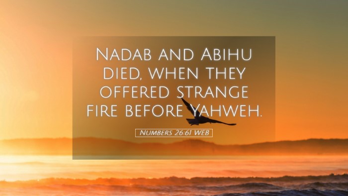 Picture 05 - Numbers 26:61 WEB Desktop Wallpaper - Nadab and Abihu died, when they offered strange - Desktop Bible Verse Wallpaper