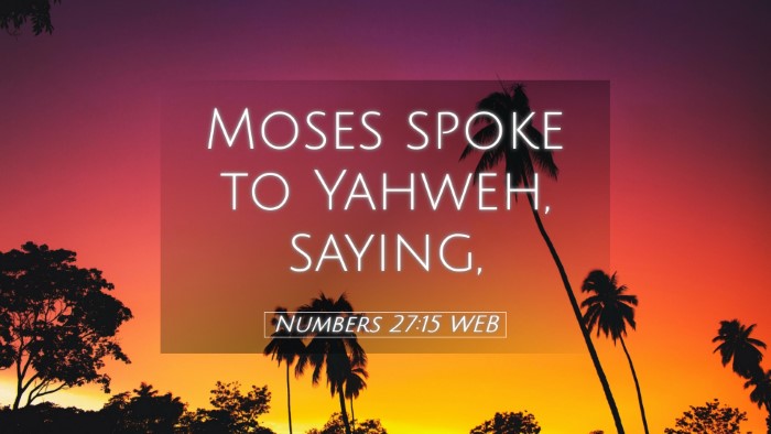 Picture 05 - Numbers 27:15 WEB Desktop Wallpaper - Moses spoke to Yahweh, - Desktop Bible Verse Wallpaper
