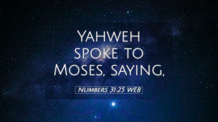 Picture 05 - Numbers 31:25 WEB Desktop Wallpaper - Yahweh spoke to Moses, - Desktop Bible Verse Wallpaper
