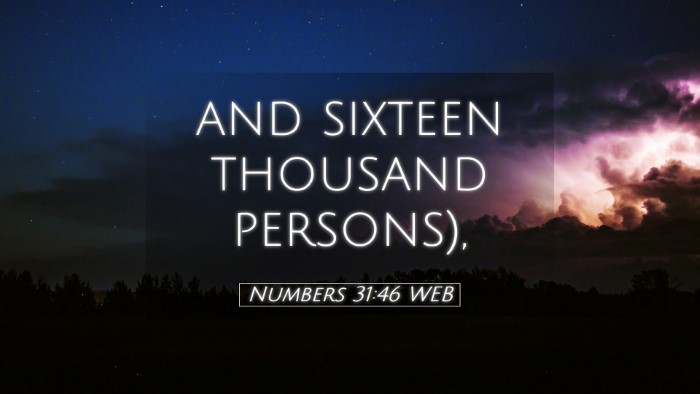 Picture 05 - Numbers 31:46 WEB Desktop Wallpaper - and sixteen thousand - Desktop Bible Verse Wallpaper