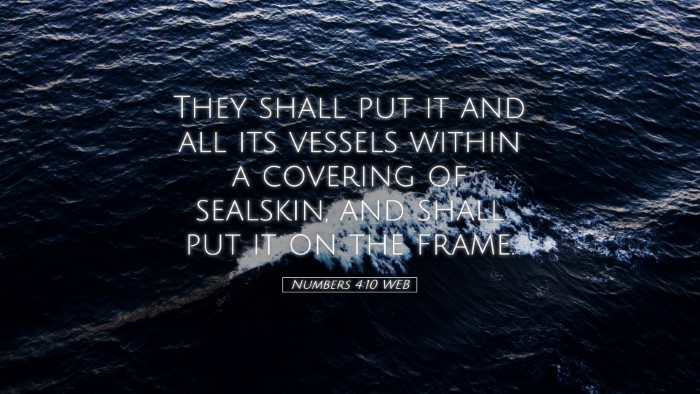 Picture 05 - Numbers 4:10 WEB Desktop Wallpaper - They shall put it and all its vessels within a - Desktop Bible Verse Wallpaper