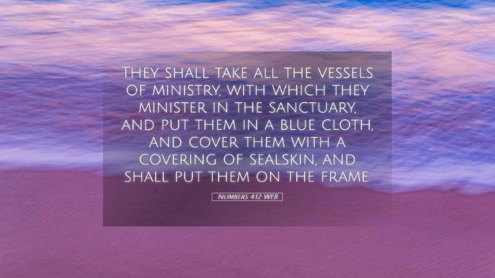 Picture 05 - Numbers 4:12 WEB Desktop Wallpaper - They shall take all the vessels of ministry, with - Desktop Bible Verse Wallpaper