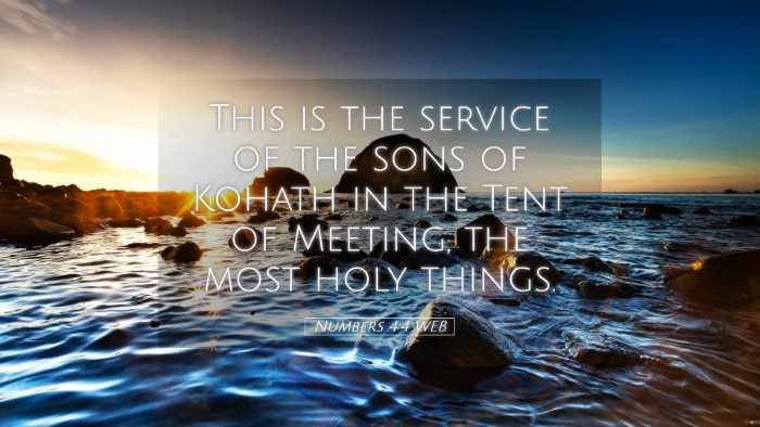 Picture 05 - Numbers 4:4 WEB Desktop Wallpaper - This is the service of the sons of Kohath in the - Desktop Bible Verse Wallpaper