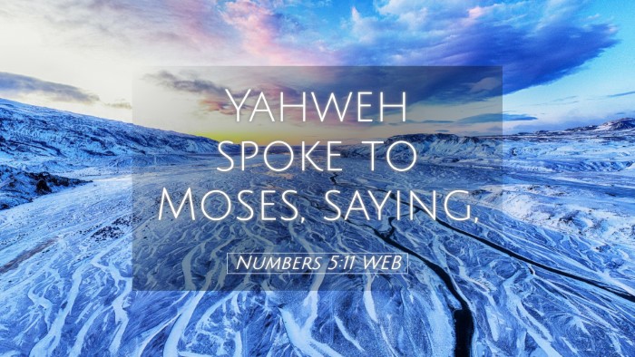 Picture 05 - Numbers 5:11 WEB Desktop Wallpaper - Yahweh spoke to Moses, - Desktop Bible Verse Wallpaper