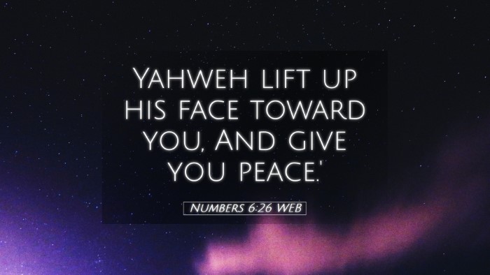 Picture 05 - Numbers 6:26 WEB Desktop Wallpaper - Yahweh lift up his face toward you, And give you - Desktop Bible Verse Wallpaper