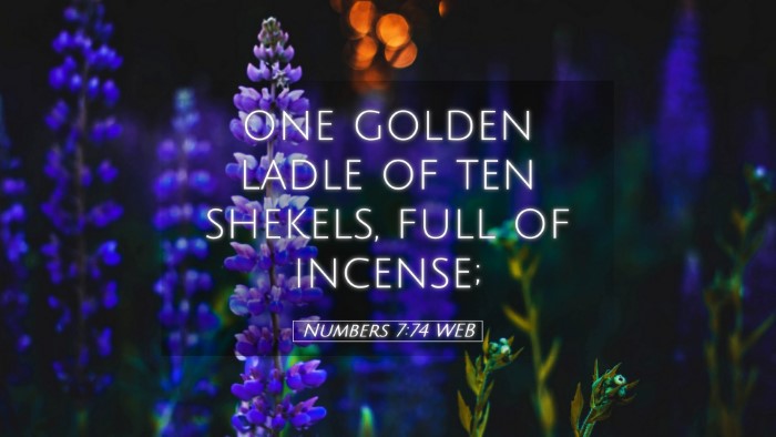 Picture 05 - Numbers 7:74 WEB Desktop Wallpaper - one golden ladle of ten shekels, full of - Desktop Bible Verse Wallpaper