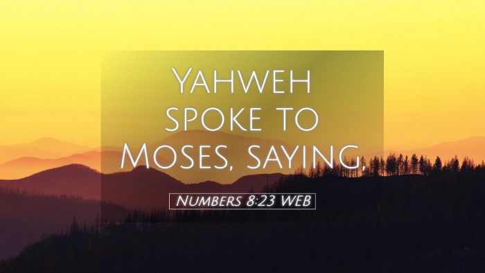 Picture 05 - Numbers 8:23 WEB Desktop Wallpaper - Yahweh spoke to Moses, - Desktop Bible Verse Wallpaper
