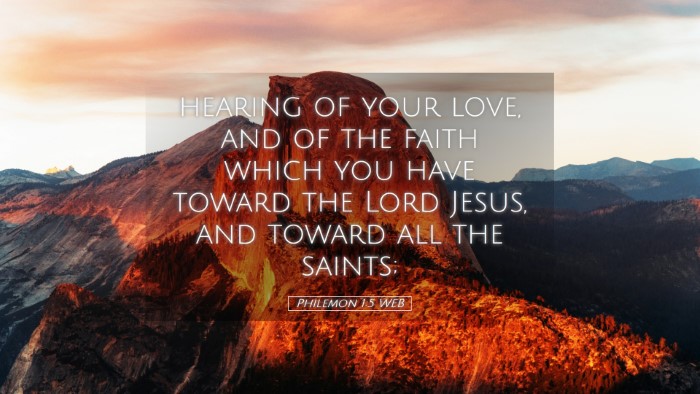 Picture 05 - Philemon 1:5 WEB Desktop Wallpaper - hearing of your love, and of the faith which you - Desktop Bible Verse Wallpaper
