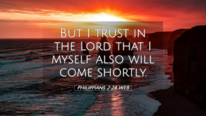 Picture 05 - Philippians 2:24 WEB Desktop Wallpaper - But I trust in the Lord that I myself also will - Desktop Bible Verse Wallpaper