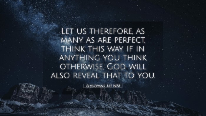 Picture 05 - Philippians 3:15 WEB Desktop Wallpaper - Let us therefore, as many as are perfect, think - Desktop Bible Verse Wallpaper