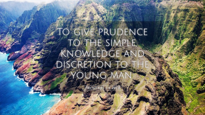 Picture 05 - Proverbs 1:4 WEB Desktop Wallpaper - To give prudence to the simple, Knowledge and - Desktop Bible Verse Wallpaper