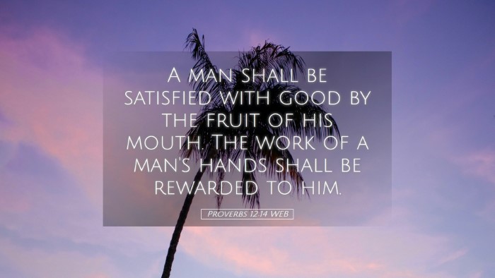 Picture 05 - Proverbs 12:14 WEB Desktop Wallpaper - A man shall be satisfied with good by the fruit - Desktop Bible Verse Wallpaper