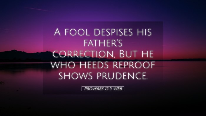 Picture 05 - Proverbs 15:5 WEB Desktop Wallpaper - A fool despises his father's correction, But he - Desktop Bible Verse Wallpaper