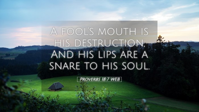 Picture 05 - Proverbs 18:7 WEB Desktop Wallpaper - A fool's mouth is his destruction, And his lips - Desktop Bible Verse Wallpaper