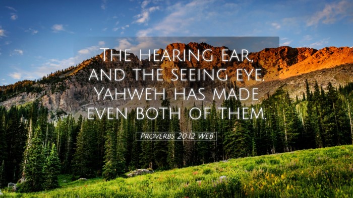 Picture 05 - Proverbs 20:12 WEB Desktop Wallpaper - The hearing ear, and the seeing eye, Yahweh has - Desktop Bible Verse Wallpaper