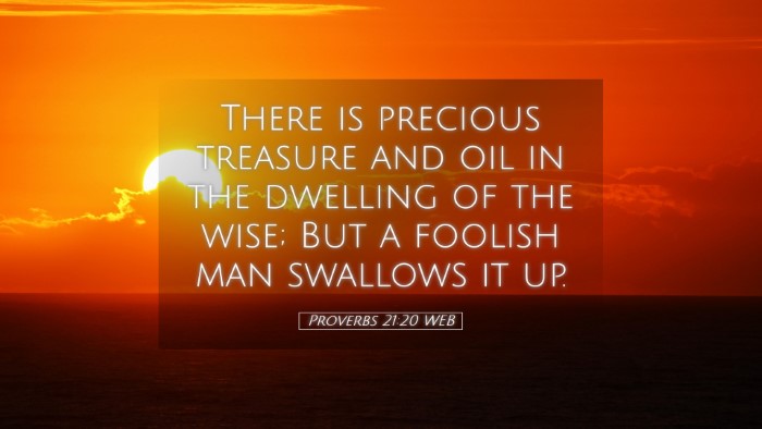 Picture 05 - Proverbs 21:20 WEB Desktop Wallpaper - There is precious treasure and oil in the - Desktop Bible Verse Wallpaper