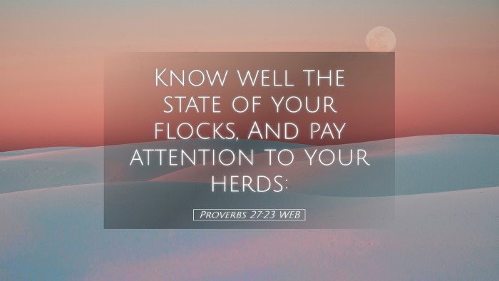 Picture 05 - Proverbs 27:23 WEB Desktop Wallpaper - Know well the state of your flocks, And pay - Desktop Bible Verse Wallpaper