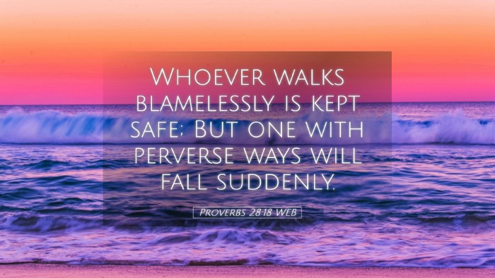 Picture 05 - Proverbs 28:18 WEB Desktop Wallpaper - Whoever walks blamelessly is kept safe; But one - Desktop Bible Verse Wallpaper