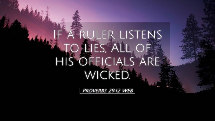Picture 05 - Proverbs 29:12 WEB Desktop Wallpaper - If a ruler listens to lies, All of his officials - Desktop Bible Verse Wallpaper