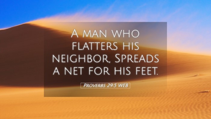 Picture 05 - Proverbs 29:5 WEB Desktop Wallpaper - A man who flatters his neighbor, Spreads a net - Desktop Bible Verse Wallpaper