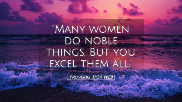 Picture 05 - Proverbs 31:29 WEB Desktop Wallpaper - 