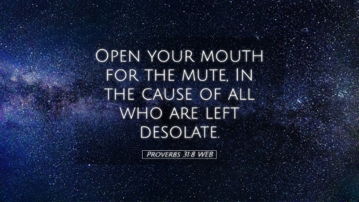 Picture 05 - Proverbs 31:8 WEB Desktop Wallpaper - Open your mouth for the mute, In the cause of all - Desktop Bible Verse Wallpaper