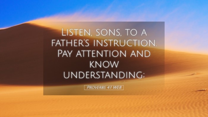 Picture 05 - Proverbs 4:1 WEB Desktop Wallpaper - Listen, sons, to a father's instruction. Pay - Desktop Bible Verse Wallpaper