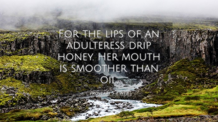 Picture 05 - Proverbs 5:3 WEB Desktop Wallpaper - For the lips of an adulteress drip honey. Her - Desktop Bible Verse Wallpaper